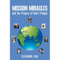Mission Miracles and the Prayers of God's People