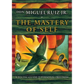 The Mastery of Self: A Toltec Guide to Personal Freedom