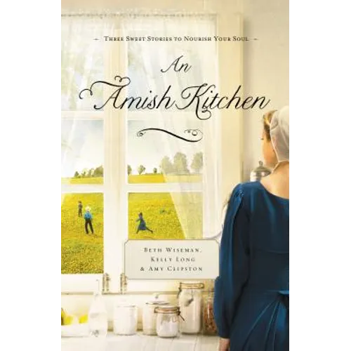 An Amish Kitchen: Three Amish Novellas