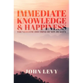 Immediate Knowledge and Happiness: The Vedantic Doctrine of Non-Duality