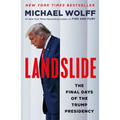 Landslide: The Final Days of the Trump Presidency