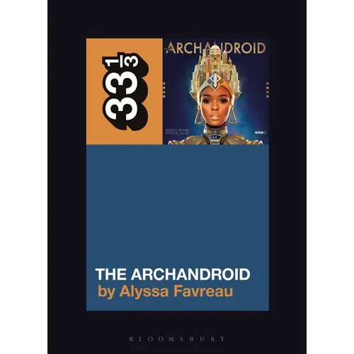 Janelle Monáe's the Archandroid