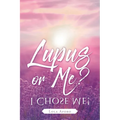 Lupus or Me?: I Chose Me!