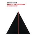 Radical Universalism: Beyond Identity