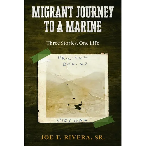 Migrant Journey To A Marine: Three Stories, One Life