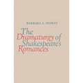 The Dramaturgy of Shakespeare's Romances