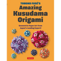 Tomoko Fuse's Amazing Kusudama Origami: Geometric Paper Art from Japan's Leading Expert!