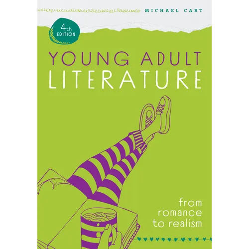 Young Adult Literature, Fourth Edition: From Romance to Realism