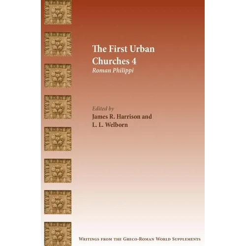 The First Urban Churches 4: Roman Philippi