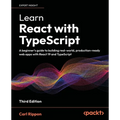 Learn React with TypeScript - Third Edition: A beginner's guide to building real-world, production-ready web apps with React 19 and TypeScript