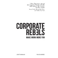 Corporate Rebels: Make work more fun