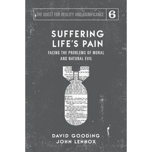 Suffering Life's Pain: Facing the Problems of Moral and Natural Evil