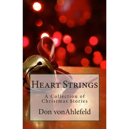 Heart Strings: A Collection of Christmas Stories