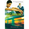 First Crossing: Stories about Teen Immigrants