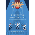 Rheum for Improvement: The Evolution of a Health-Care Advocate