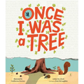 Once I Was a Tree