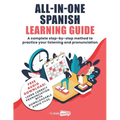 All-In-One Spanish Learning Guide: A complete step-by-step method to practice your listening and pronunciation