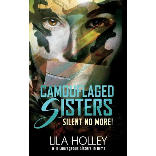Camouflaged Sisters: Silent No More!