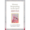 Women Responding to the Spirit: Selections from the Madeleva Lectures
