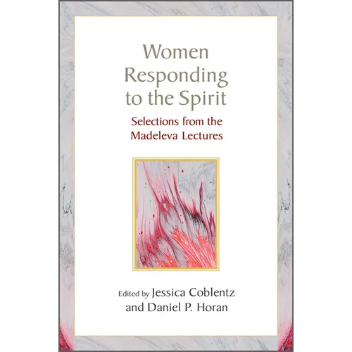 Women Responding to the Spirit: Selections from the Madeleva Lectures