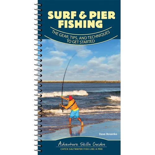 Surf & Pier Fishing: The Gear, Tips, and Techniques to Get Started