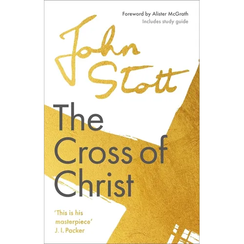 The Cross of Christ: With Study Guide