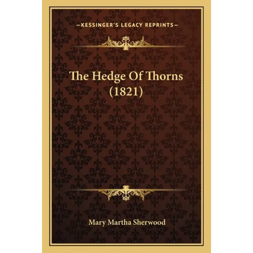 The Hedge Of Thorns (1821)