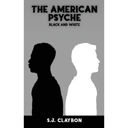 The American Psyche: Black and White
