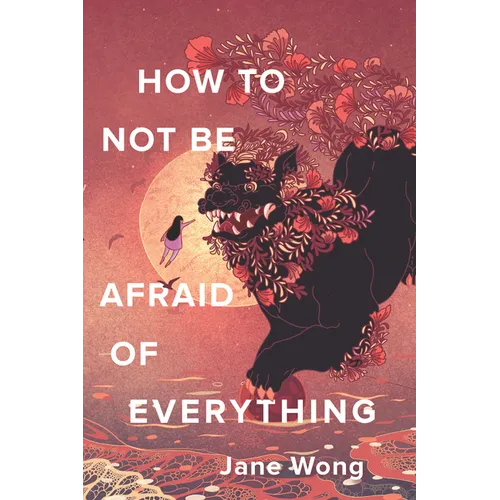 How to Not Be Afraid of Everything
