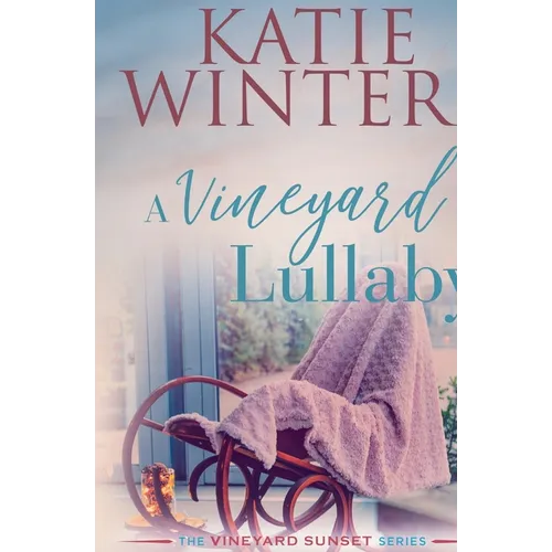 A Vineyard Lullaby