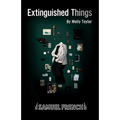 Extinguished Things