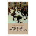 Michael O'Halloran: Children's Adventure Novel