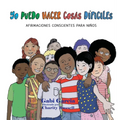 Yo Puedo Hacer Cosas Difíciles: Afirmaciones Conscientes Para Niños