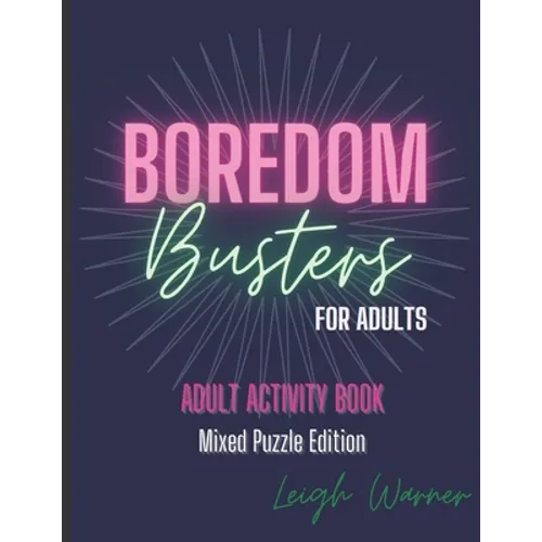 Boredom Busters for Adults - Adult Activity Book Mixed Puzzle Edition