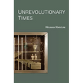 Unrevolutionary Times