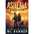 Ashfall Apocalypse: An Apocalyptic Thriller