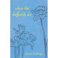 when the daffodils die