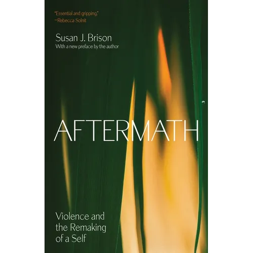 Aftermath: Violence and the Remaking of a Self