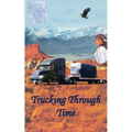 Trucking Through Time