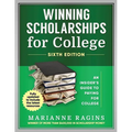 Winning Scholarships for College, Sixth Edition: An Insider's Guide to Paying for College