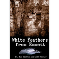 White Feathers from Emmett