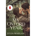 My Oxford Year [Movie Tie-In]