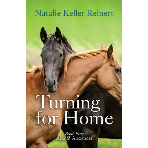 Turning for Home (Alex & Alexander: Book Five): Book Five)