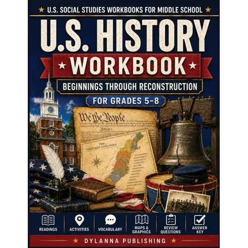 U.S. History Workbook for Grades 5-8: Beginnings through Reconstruction