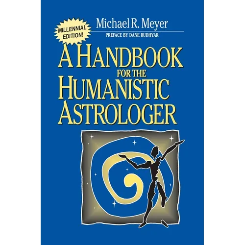 Handbook for the Humanistic Astrologer