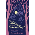 The Way to Dreamland: Fall-Asleep-In-The-Middle Bedtime Readings