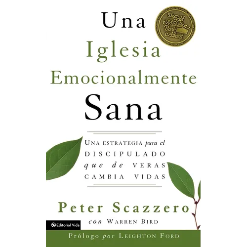 Una Iglesia Emocionalmente Sana: Una Estrategia Para El Discipulado Que de Veras Cambia Vidas