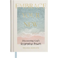 Embrace Your New: Discovering God's Restorative Power