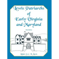 Lewis Patriarchs of Early Virginia and Maryland, Third Edition