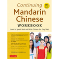 Continuing Mandarin Chinese Workbook: Learn to Speak, Read and Write Chinese the Easy Way! (Includes Online Audio)